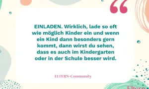 Wenn ein Kind keine Freunde findet, hilft es, oft Kinder einzuladen. Soziale Kontakte verbessern das Wohlbefinden im Kindergarten und in der Schule.