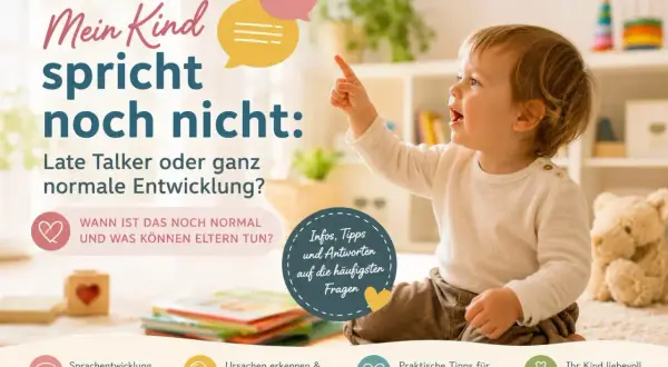 Ein Kind 2,5 Jahre spricht noch nicht. Ist es ein Late Talker oder normale Entwicklung? Infos & Tipps für Eltern.