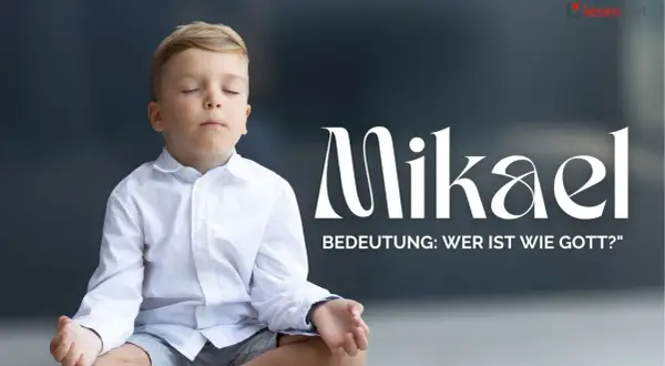 Ein Junge in weißem Hemd meditiert. Der Name Mikael, ein beliebter schwedischer Jungennamen, wird groß dargestellt.
