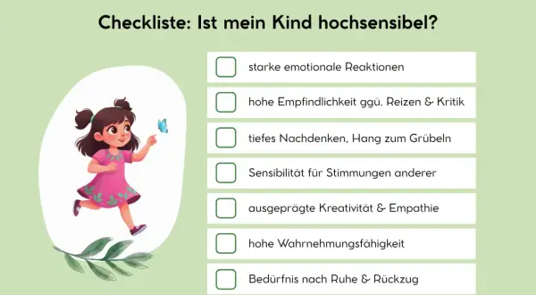 Checkliste für reizoffene Kinder: Starke Emotionen, hohe Empfindlichkeit, tiefes Nachdenken, Empathie, Wahrnehmungsfähigkeit und Ruhebedürfnis.