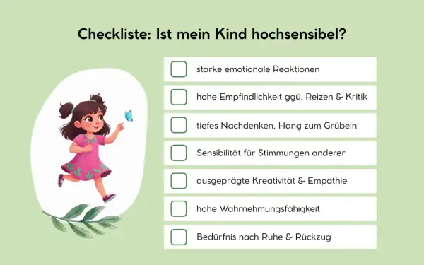Checkliste für reizoffene Kinder: Starke Emotionen, hohe Empfindlichkeit, tiefes Nachdenken, Empathie, Wahrnehmungsfähigkeit und Ruhebedürfnis.